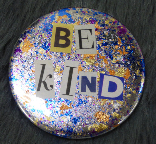 Be Kind Metal Leaf Gilded Mixed Media Pinback Button 2.25" 58mm 