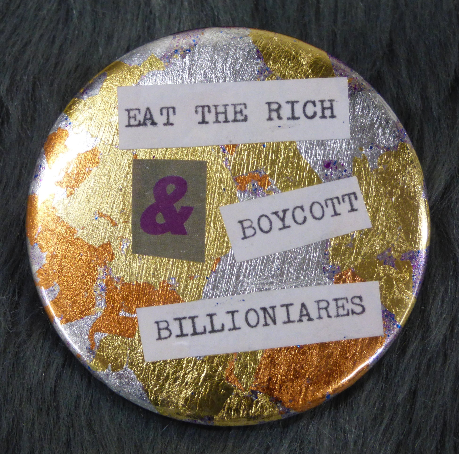 Eat The Rich & Boycott Billionaires metal leaf gilded 2.25" pinback button