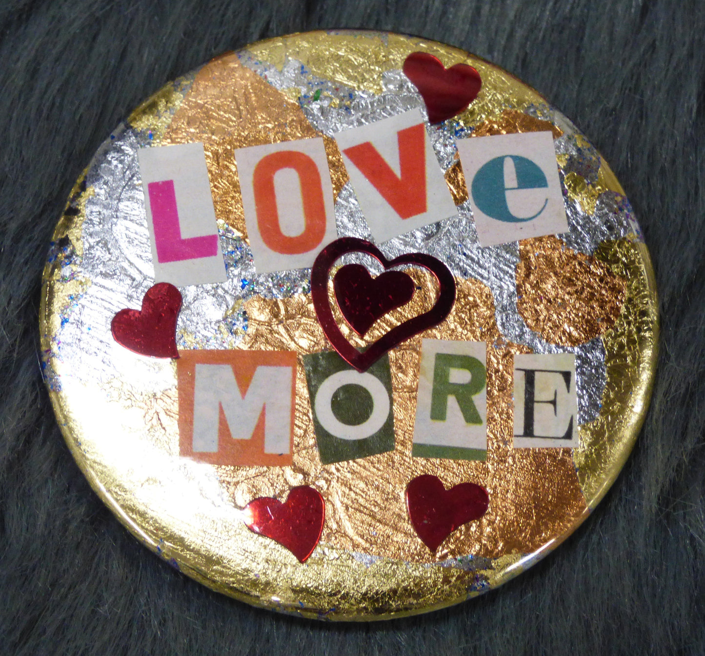 Love More Metal Flake Gilded Mixed Media Pinback Button with magazine clipped words Love More