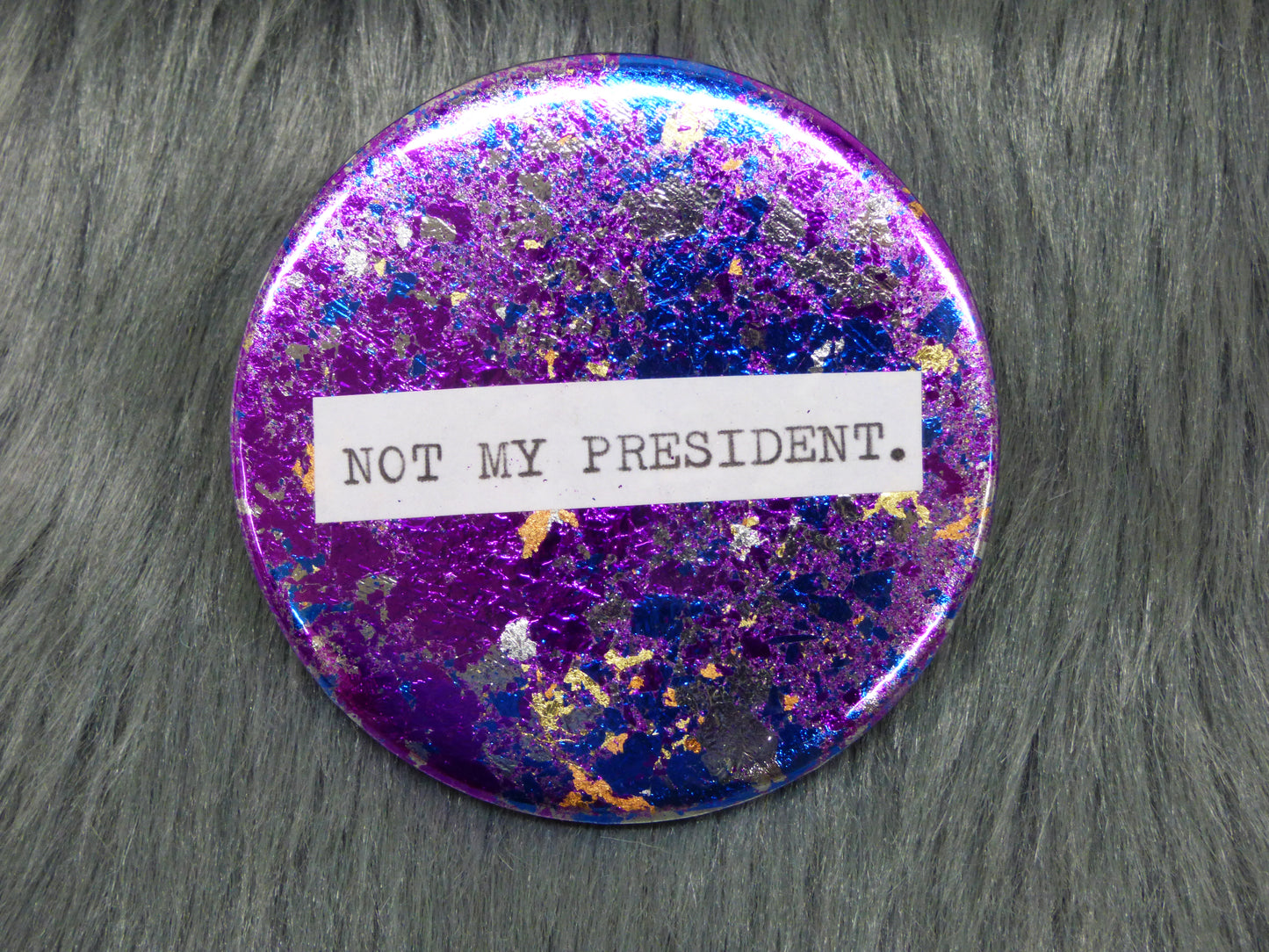 Not My President. Metal Leaf Pinback Button