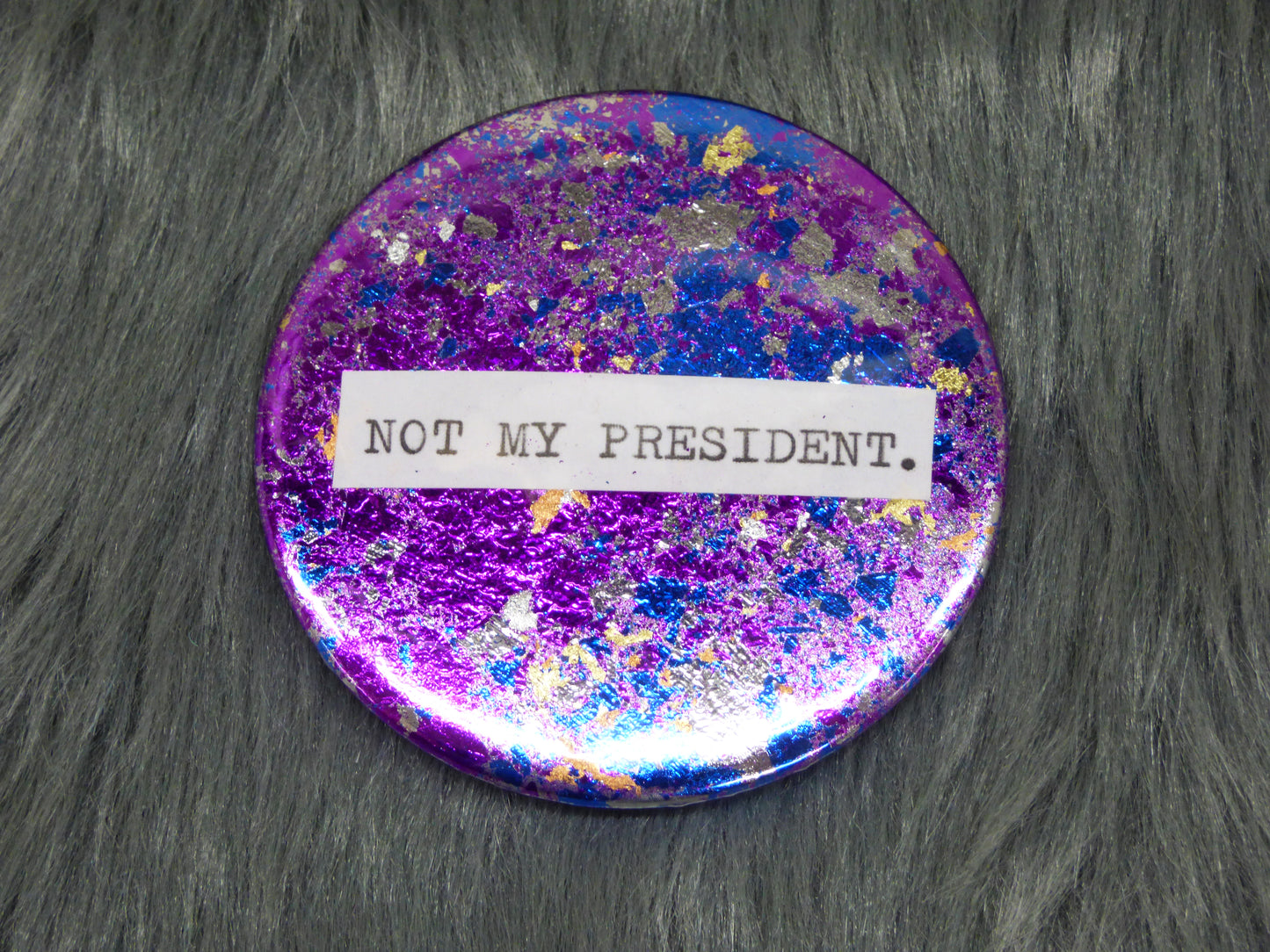 Not My President. Metal Leaf Pinback Button