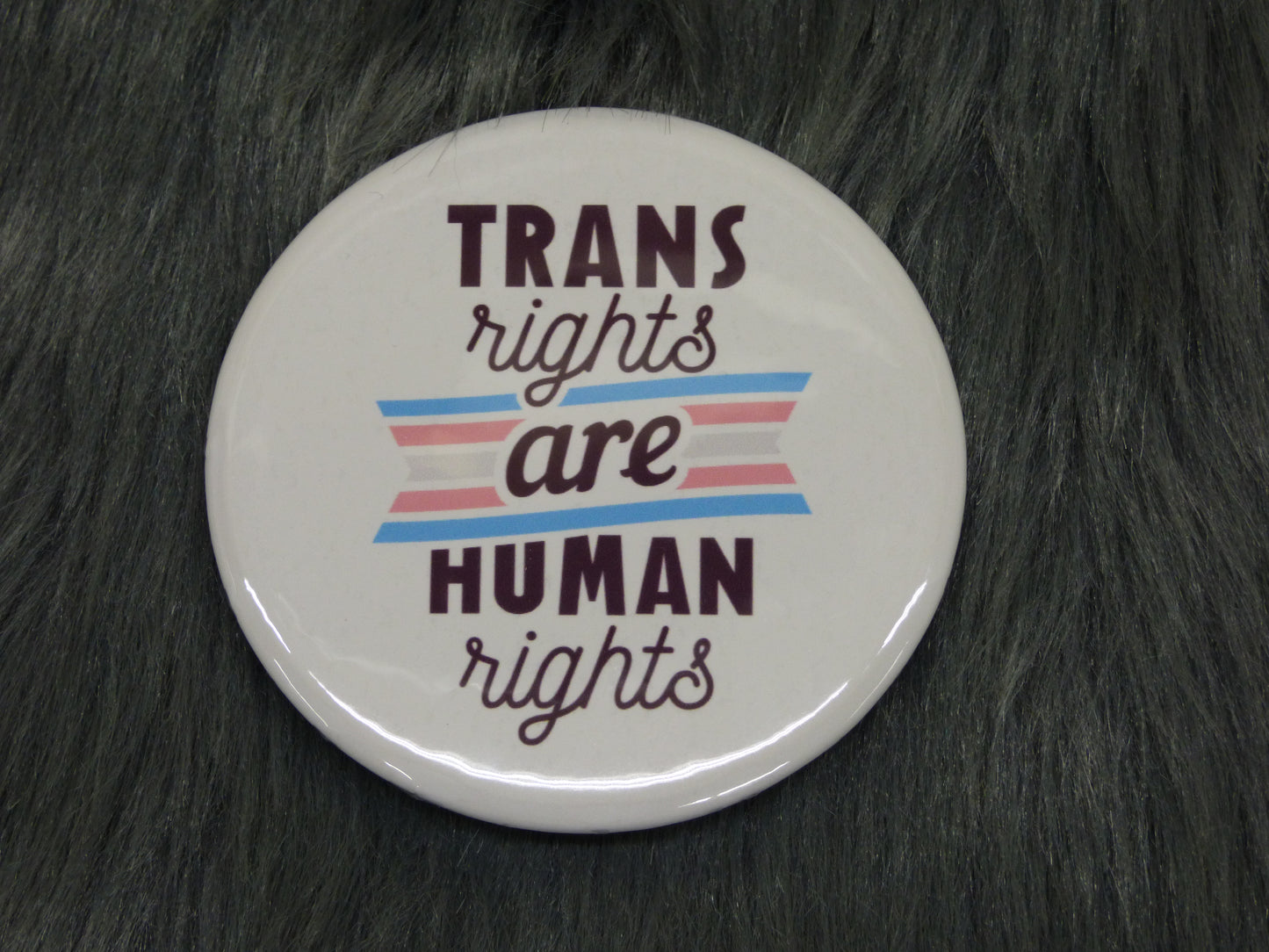 Trans Rights Are Human Rights Pinback Button
