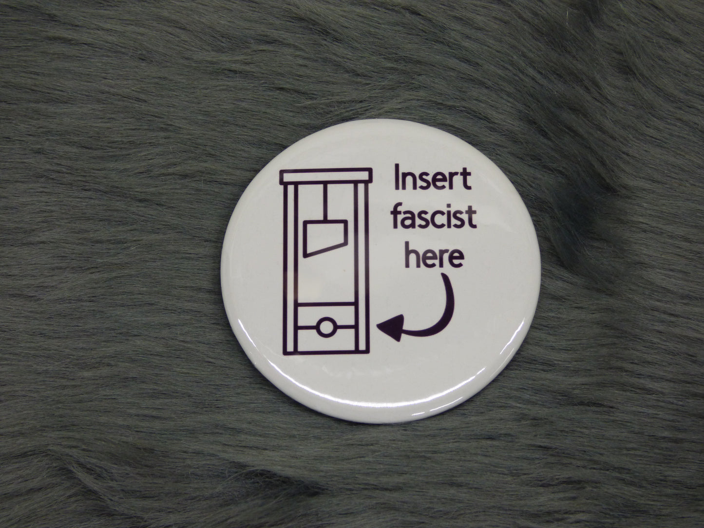 Insert Fascist Here Guillotine Pinback Button