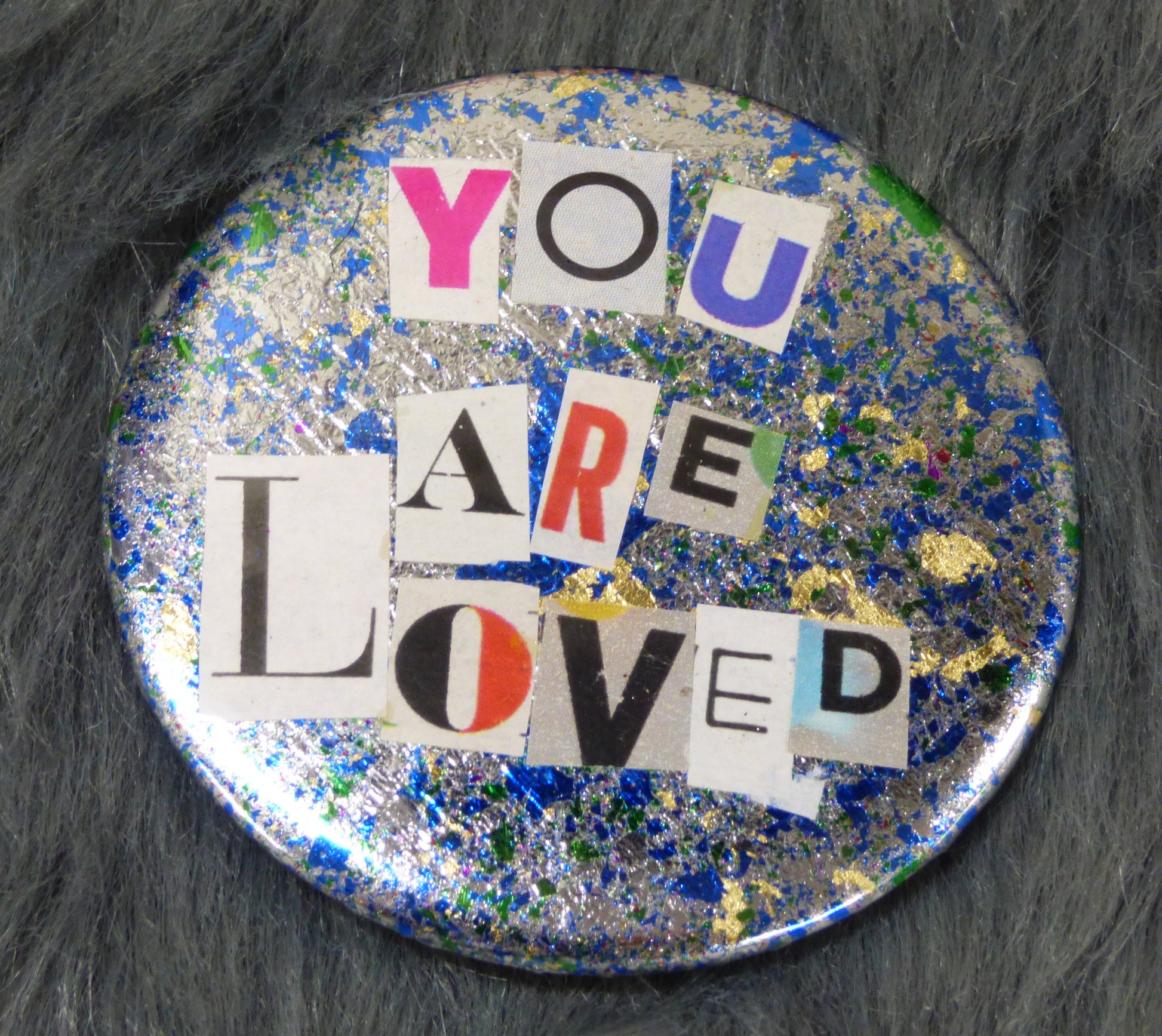 You Are Loved Metal Leaf Gilded Pinback 2.25" Button